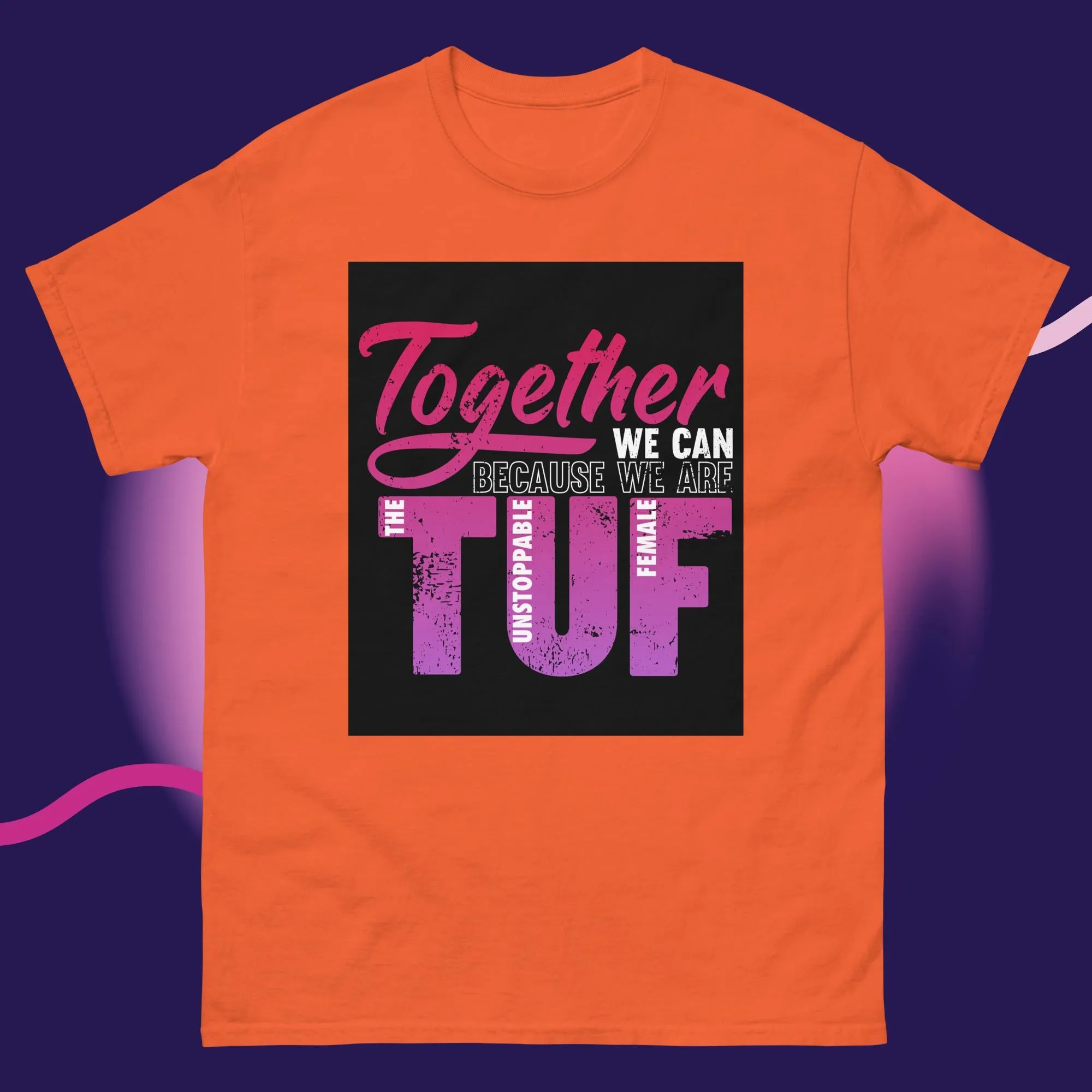 Empowerment Classic T-Shirt | Unisex Comfort Tee | TUF Together Apparel