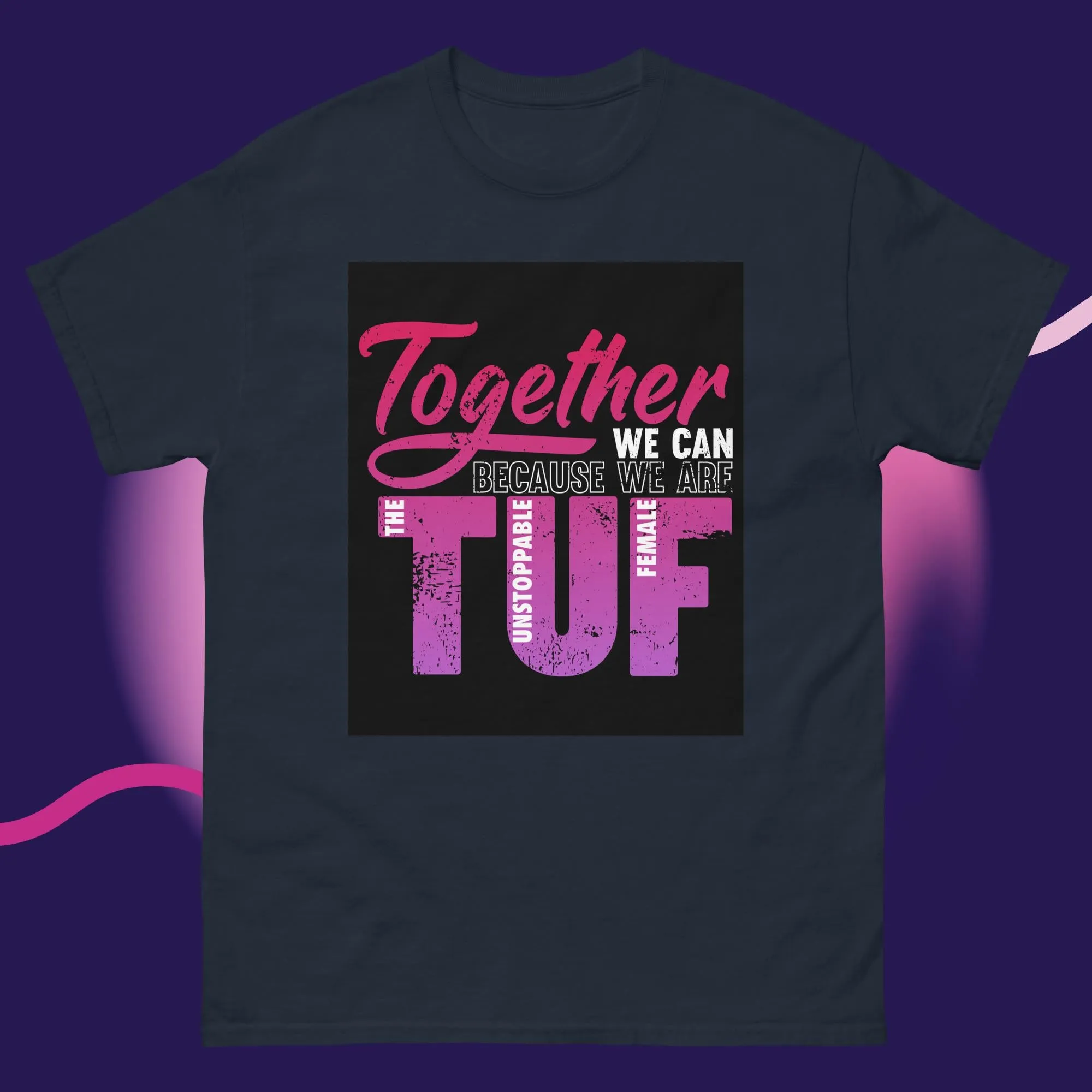 Empowerment Classic T-Shirt | Unisex Comfort Tee | TUF Together Apparel