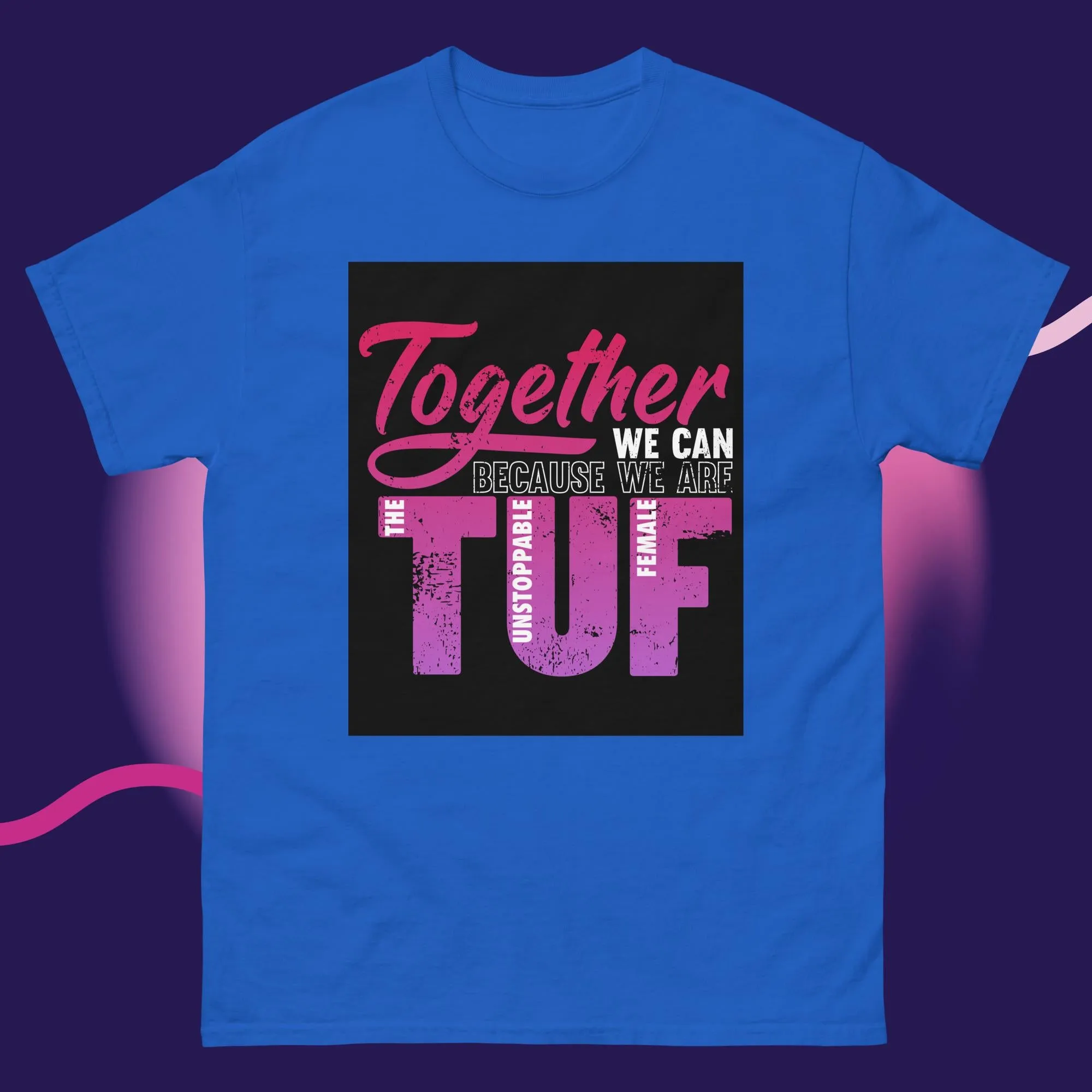 Empowerment Classic T-Shirt | Unisex Comfort Tee | TUF Together Apparel
