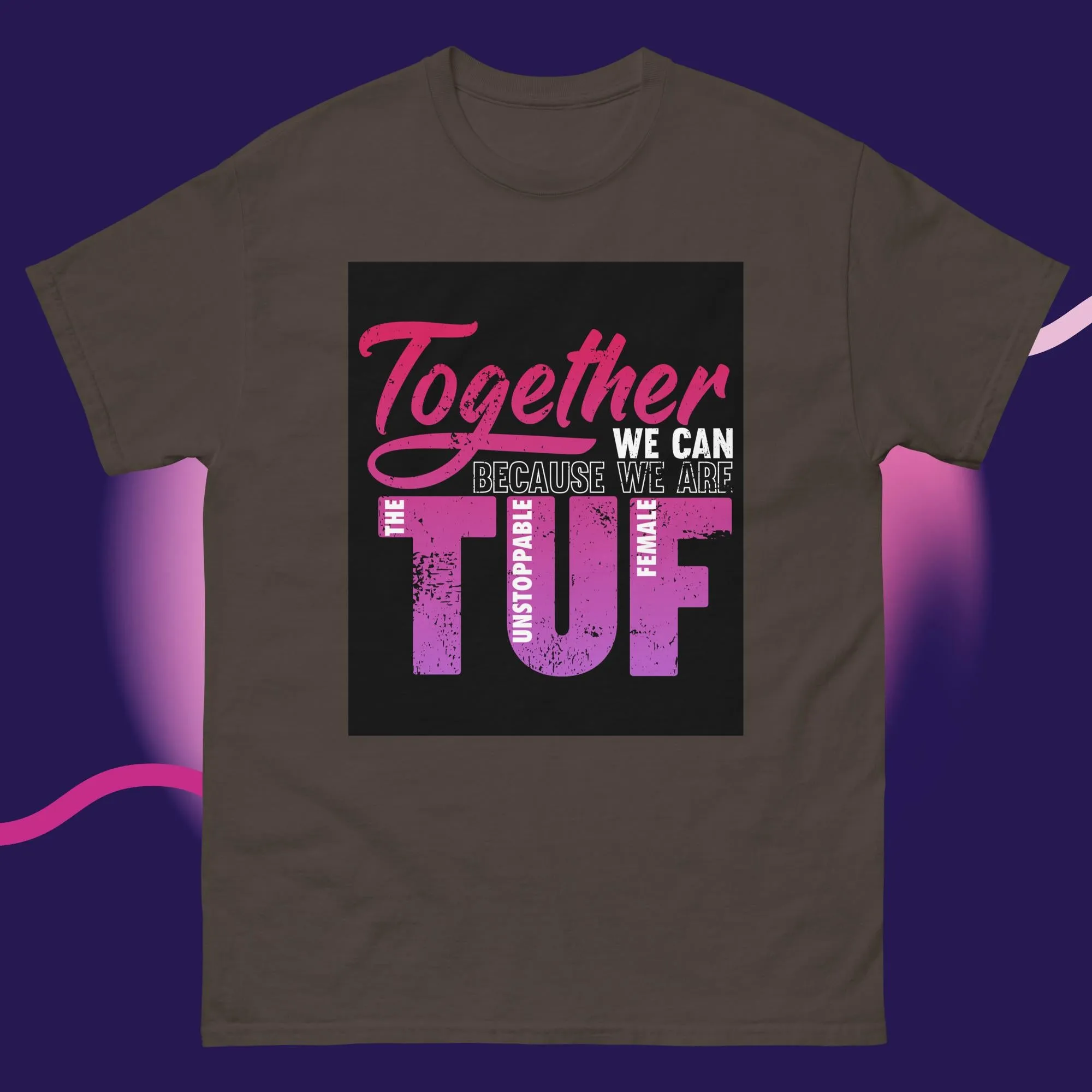 Empowerment Classic T-Shirt | Unisex Comfort Tee | TUF Together Apparel
