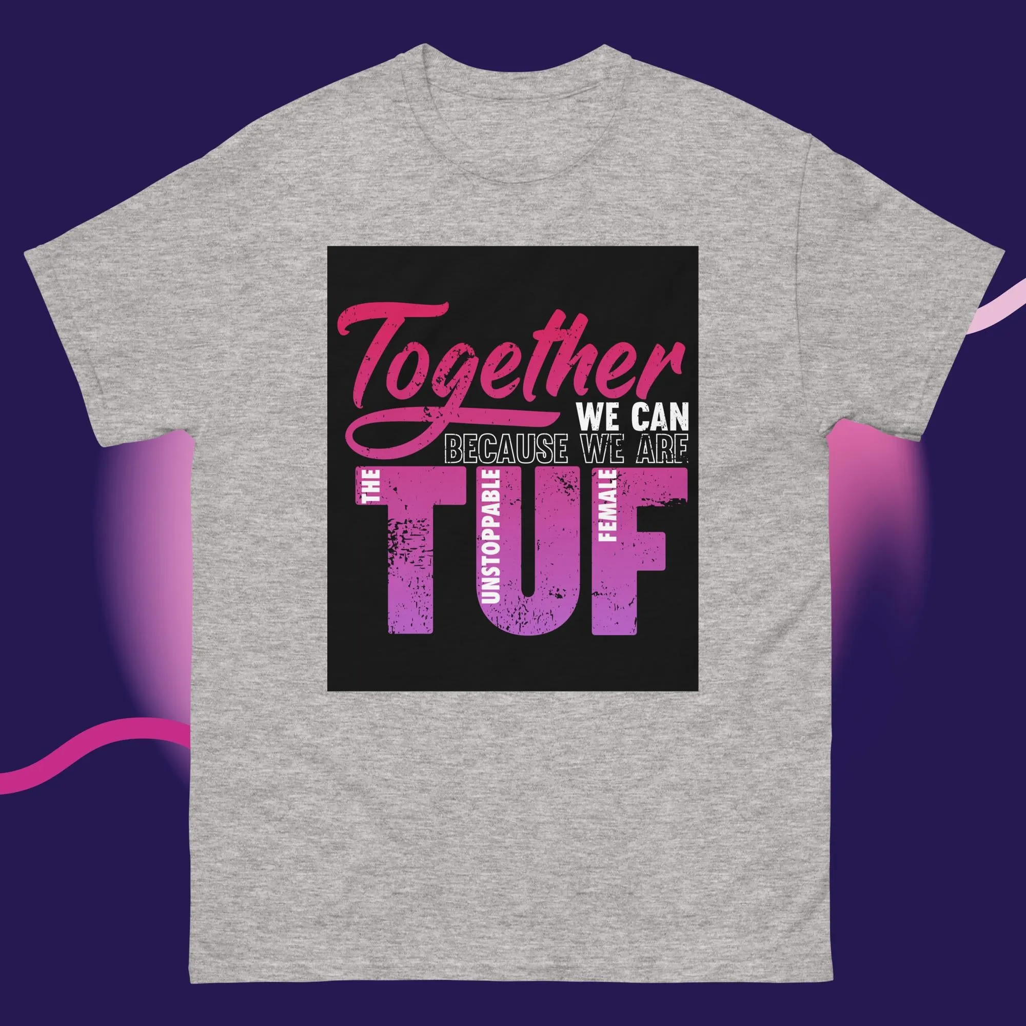 Empowerment Classic T-Shirt | Unisex Comfort Tee | TUF Together Apparel