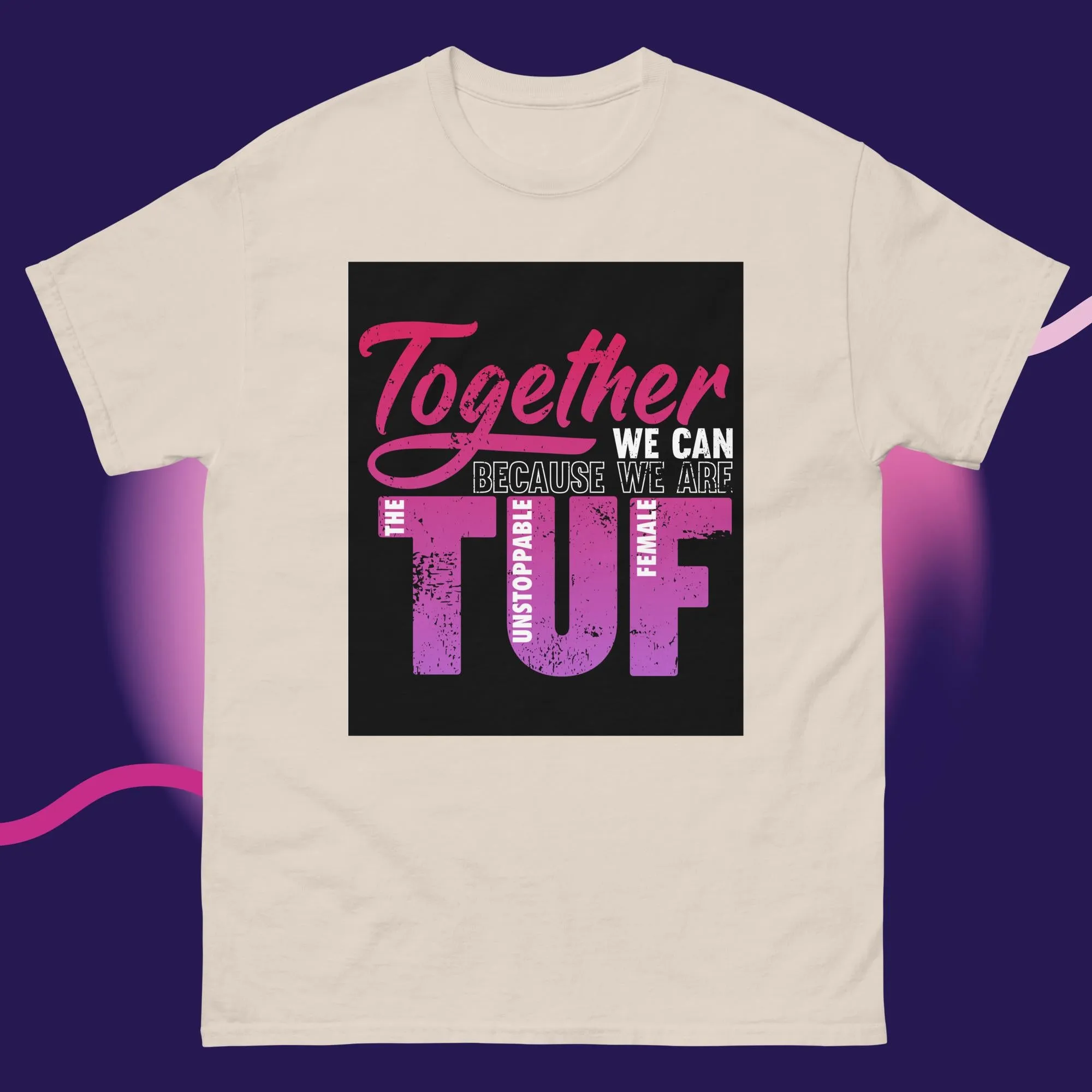 Empowerment Classic T-Shirt | Unisex Comfort Tee | TUF Together Apparel