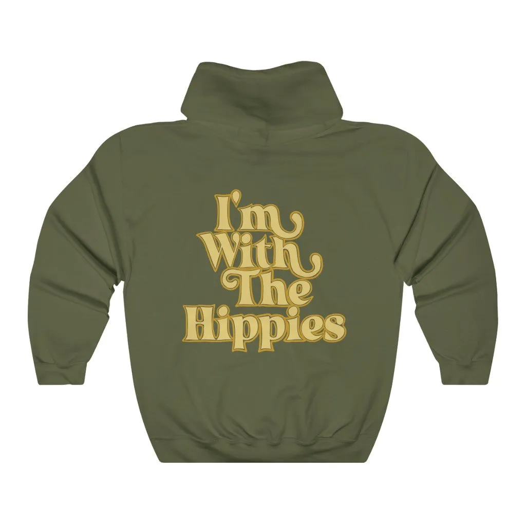 I'm With The Hippies Hoodie | Trendy Hooded Sweatshirt