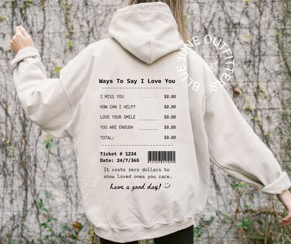 Ways To Say I Love You Receipt | Aesthetic Hoodie